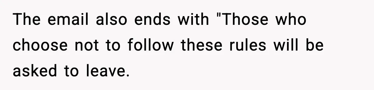 The email also ends with "Those who choose not to follow these rules will be asked to leave.