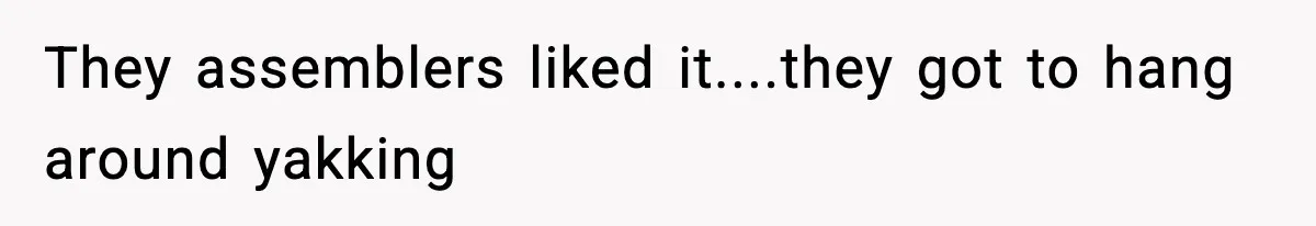 Foreman Punishes CNC Machinist For Being Late, Loses Him Thousands In Overtime And Gets Fired They assemblers liked it....they got to hang around yakking