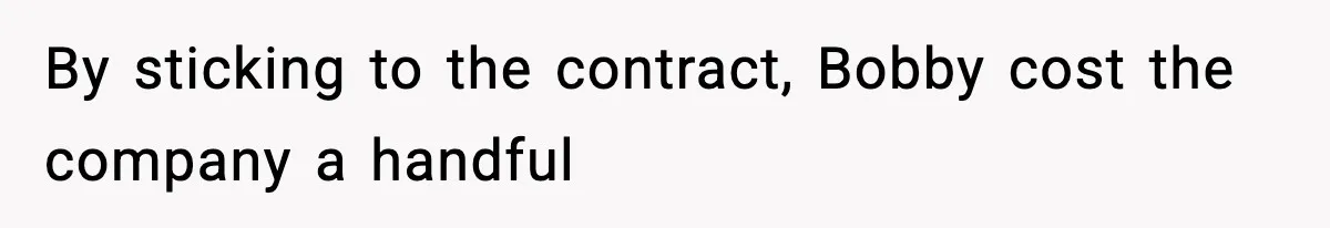 Foreman Punishes CNC Machinist For Being Late, Loses Him Thousands In Overtime And Gets Fired By sticking to the contract, Bobby cost the company a handful