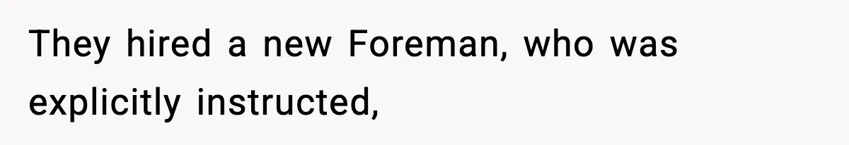 Foreman Punishes CNC Machinist For Being Late, Loses Him Thousands In Overtime And Gets Fired They hired a new Foreman, who was explicitly instructed,