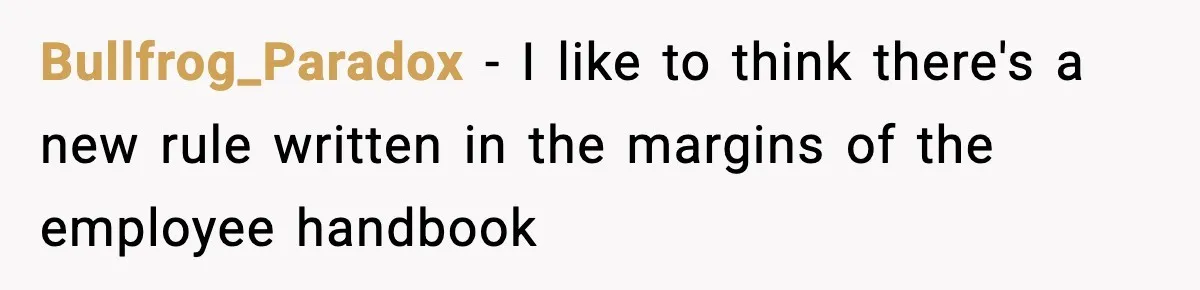 Foreman Punishes CNC Machinist For Being Late, Loses Him Thousands In Overtime And Gets Fired Bullfrog_Paradox − I like to think there's a new rule written in the margins of the employee handbook