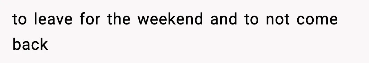 Teen Refuses To Share Room With Four Young Children, Family Loses Free Babysitting And Boat Access to leave for the weekend and to not come back
