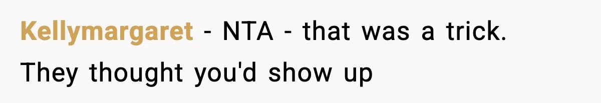 Teen Refuses To Share Room With Four Young Children, Family Loses Free Babysitting And Boat Access Kellymargaret − NTA - that was a trick. They thought you'd show up