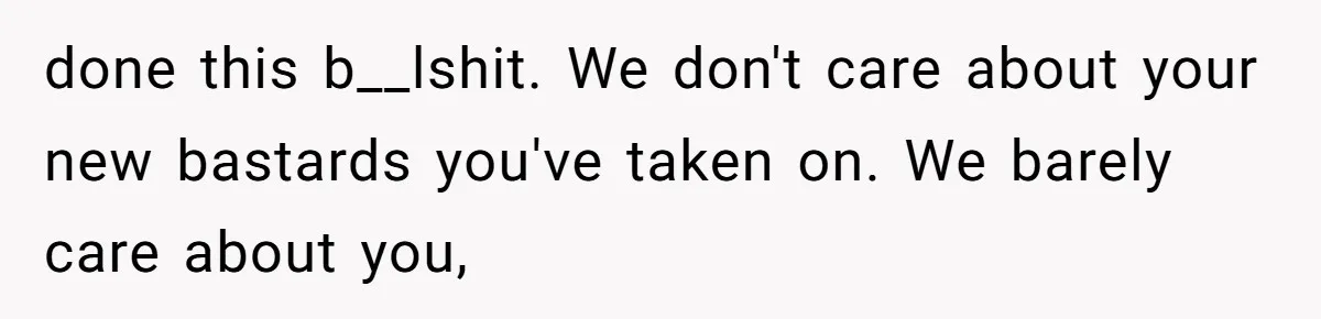 A Teen’s Lodge Trip Sparks a Major Holiday Crisis with Her Blended Family done this b__lshit. We don't care about your new bastards you've taken on. We barely care about you,