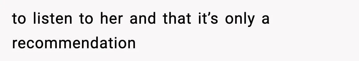 Father Exposes Wife’s Unsafe Feeding Habits To Pediatrician To Protect Their Infant to listen to her and that it’s only a recommendation