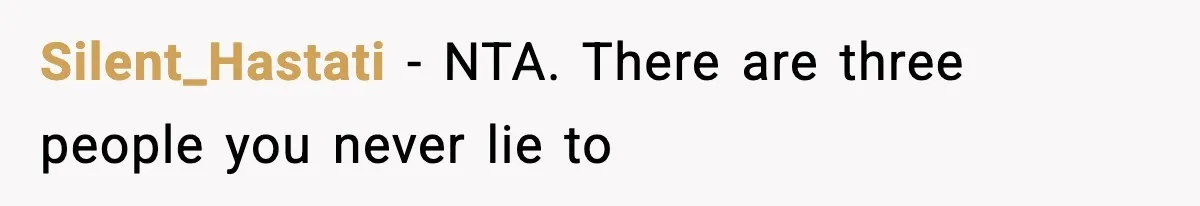 Father Exposes Wife’s Unsafe Feeding Habits To Pediatrician To Protect Their Infant Silent_Hastati − NTA. There are three people you never lie to