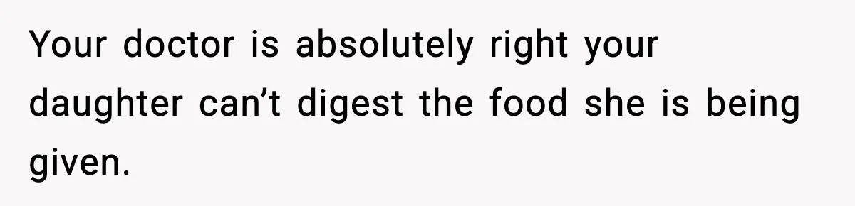 Father Exposes Wife’s Unsafe Feeding Habits To Pediatrician To Protect Their Infant Your doctor is absolutely right your daughter can’t digest the food she is being given.