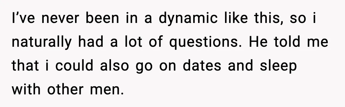 BF Asked for Freedom, Then Got Mad When It Didn’t Work Out I’ve never been in a dynamic like this, so i naturally had a lot of questions. He told me that i could also go on dates and sleep with other...
