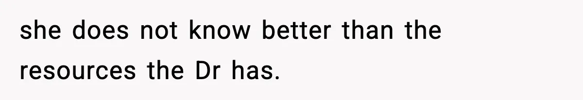 Father Exposes Wife’s Unsafe Feeding Habits To Pediatrician To Protect Their Infant she does not know better than the resources the Dr has.