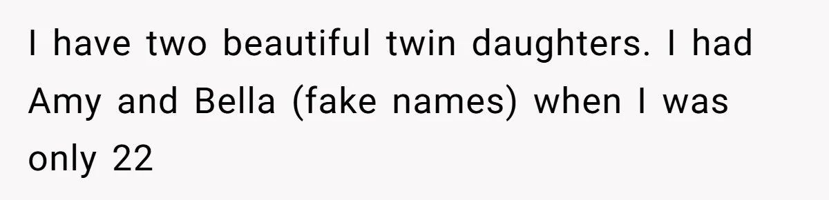 Identical Twins, Not-So-Identical Lives: When Animal Crossing Triggers a Family Explosion I have two beautiful twin daughters. I had Amy and Bella (fake names) when I was only 22