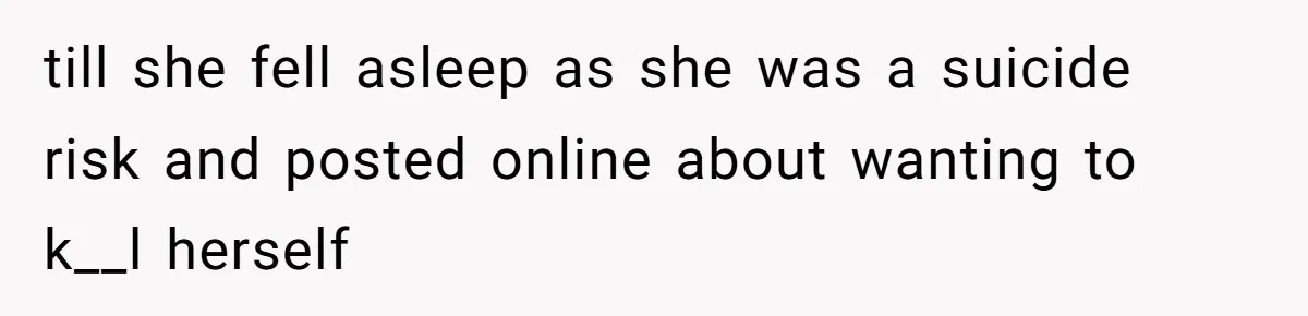 Identical Twins, Not-So-Identical Lives: When Animal Crossing Triggers a Family Explosion till she fell asleep as she was a suicide risk and posted online about wanting to k__l herself