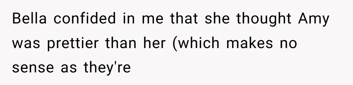 Identical Twins, Not-So-Identical Lives: When Animal Crossing Triggers a Family Explosion Bella confided in me that she thought Amy was prettier than her (which makes no sense as they're