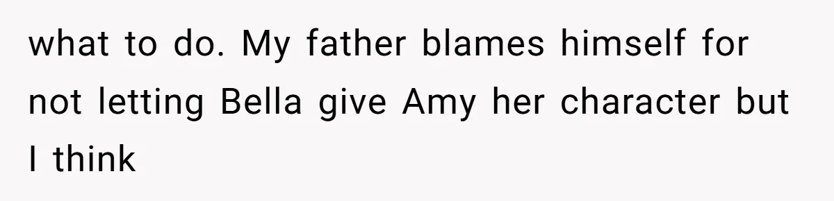 Identical Twins, Not-So-Identical Lives: When Animal Crossing Triggers a Family Explosion what to do. My father blames himself for not letting Bella give Amy her character but I think