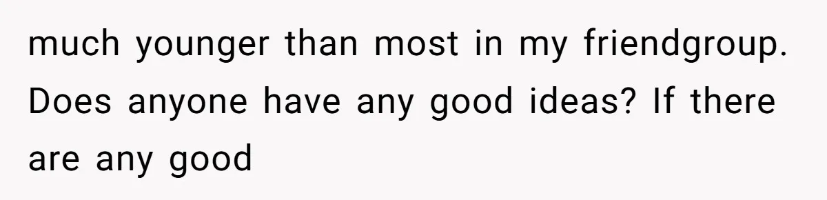 Identical Twins, Not-So-Identical Lives: When Animal Crossing Triggers a Family Explosion much younger than most in my friendgroup. Does anyone have any good ideas? If there are any good