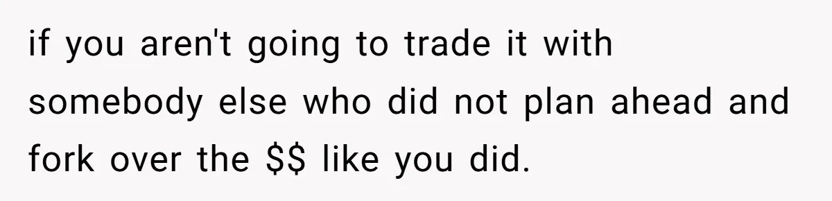 Tall Passenger Stays Put on 12-Hour Flight After Pregnant Woman Asks for Seat if you aren't going to trade it with somebody else who did not plan ahead and fork over the $$ like you did.