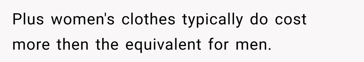 Dad Gives Twins Identical Shopping Budgets but Finds Out the “Pink Tax” Is Very Real Plus women's clothes typically do cost more then the equivalent for men.