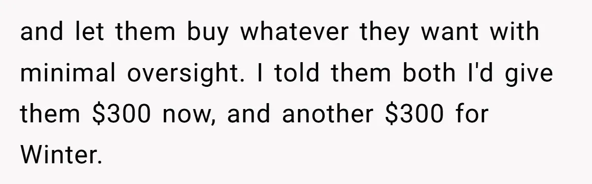 Dad Gives Twins Identical Shopping Budgets but Finds Out the “Pink Tax” Is Very Real and let them buy whatever they want with minimal oversight. I told them both I'd give them $300 now, and another $300 for Winter.
