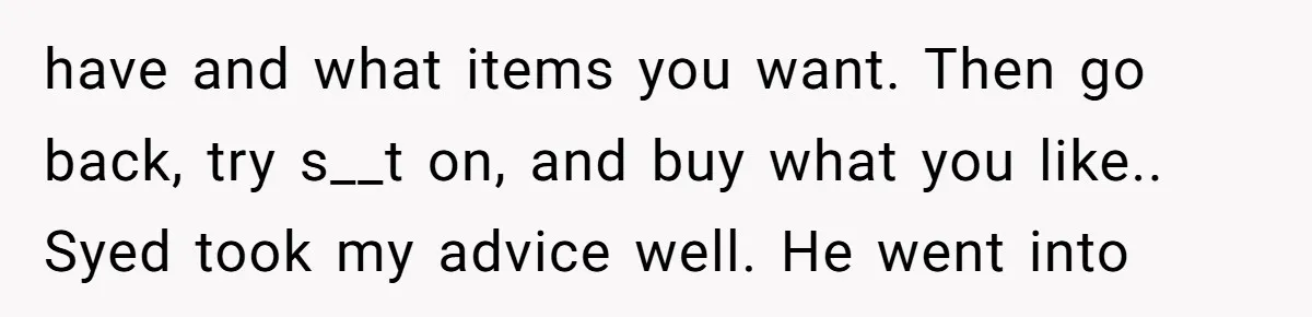 Dad Gives Twins Identical Shopping Budgets but Finds Out the “Pink Tax” Is Very Real have and what items you want. Then go back, try s__t on, and buy what you like.. Syed took my advice well. He went into