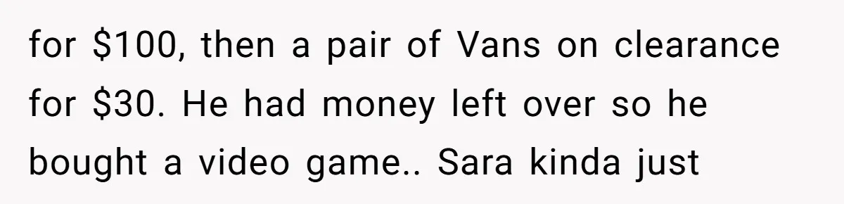 Dad Gives Twins Identical Shopping Budgets but Finds Out the “Pink Tax” Is Very Real for $100, then a pair of Vans on clearance for $30. He had money left over so he bought a video game.. Sara kinda just
