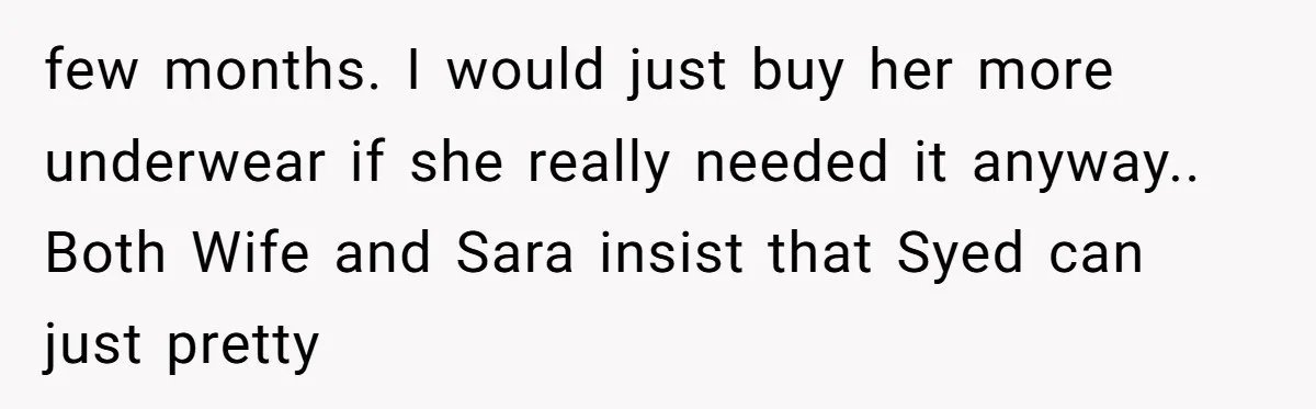Dad Gives Twins Identical Shopping Budgets but Finds Out the “Pink Tax” Is Very Real few months. I would just buy her more underwear if she really needed it anyway.. Both Wife and Sara insist that Syed can just pretty