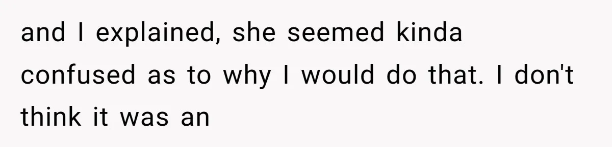“Not the Smartest Gal”: A Rude Coffee Shop Customer Gets the Politest Reality Check and I explained, she seemed kinda confused as to why I would do that. I don't think it was an