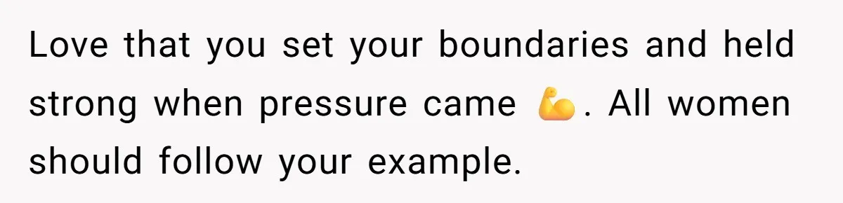 "Our Men Have Got This": The Five Words That Ended a Two-Month Relationship Love that you set your boundaries and held strong when pressure came 💪. All women should follow your example.