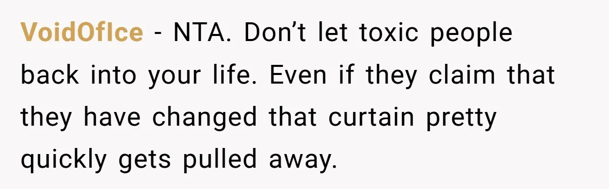 A Dad Who Kicked His Daughter Out at Eighteen Now Wants to Lead Her Down the Aisle VoidOfIce − NTA. Don’t let toxic people back into your life. Even if they claim that they have changed that curtain pretty quickly gets pulled away.
