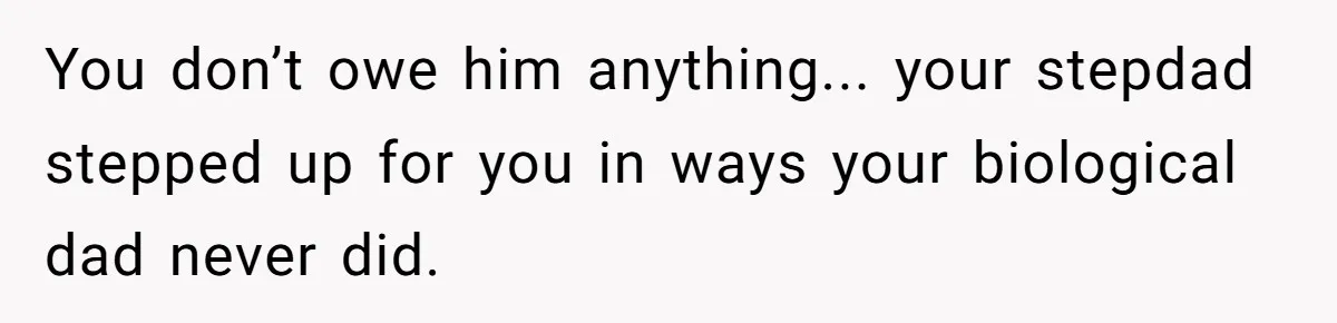 A Dad Who Kicked His Daughter Out at Eighteen Now Wants to Lead Her Down the Aisle You don’t owe him anything... your stepdad stepped up for you in ways your biological dad never did.