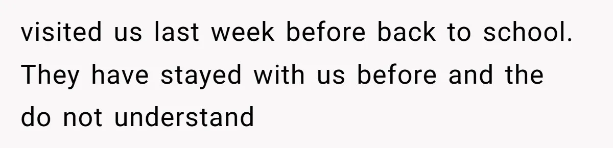 Husband Rents an Entire Airbnb Just to Escape the Interruptions of His Visiting In-Laws visited us last week before back to school. They have stayed with us before and the do not understand