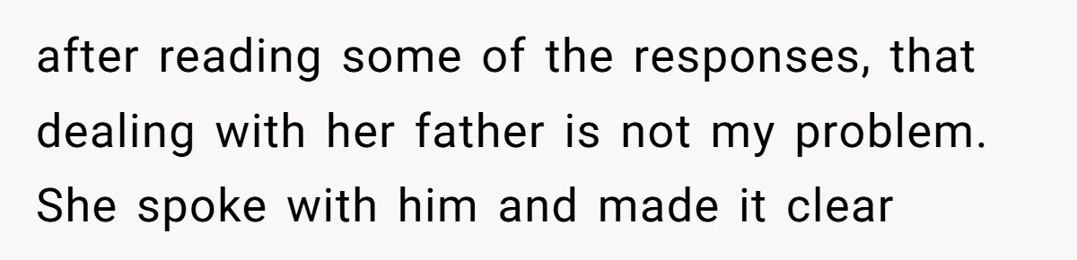 Husband Rents an Entire Airbnb Just to Escape the Interruptions of His Visiting In-Laws after reading some of the responses, that dealing with her father is not my problem. She spoke with him and made it clear