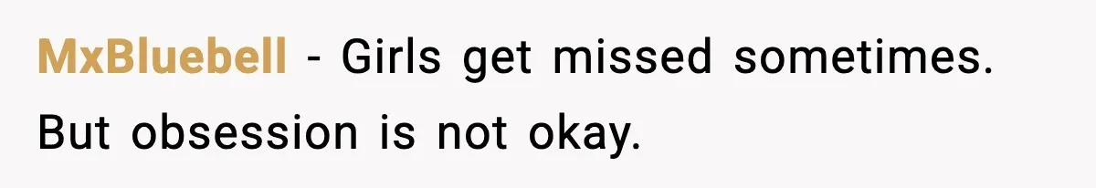 MxBluebell - Girls get missed sometimes. But obsession is not okay.