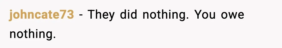 johncate73 - They did nothing. You owe nothing.