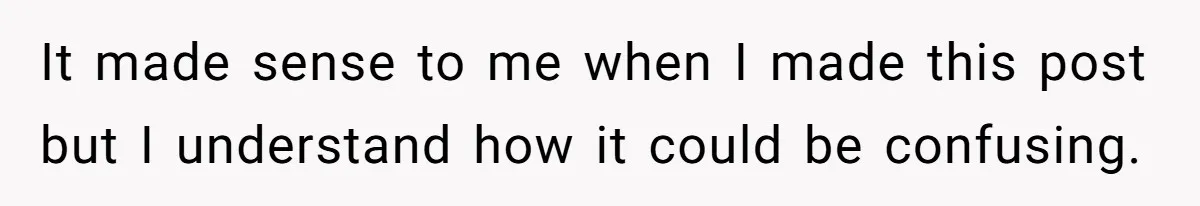 It made sense to me when I made this post but I understand how it could be confusing.