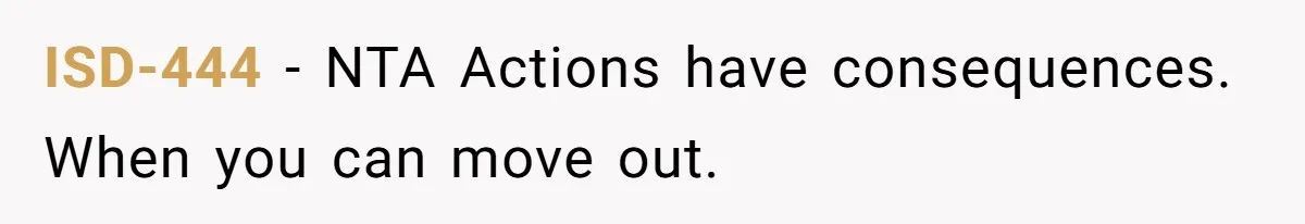 ISD-444 − NTA Actions have consequences. When you can move out.