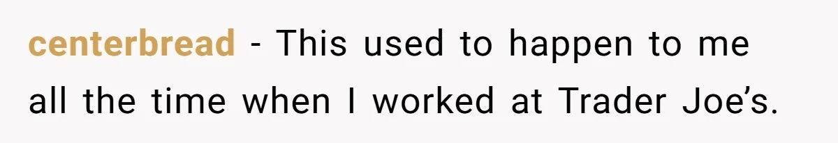 Impatient Driver Keeps Honking At Family Loading Kids, So Dad Teaches Her A Clever Parking Lesson centerbread − This used to happen to me all the time when I worked at Trader Joe’s.