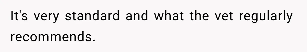 Dog Owner Upset After Vet Removes Puppy’s Teeth During Neutering Without Consent It's very standard and what the vet regularly recommends.