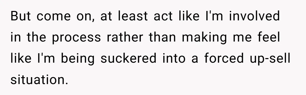 Dog Owner Upset After Vet Removes Puppy’s Teeth During Neutering Without Consent But come on, at least act like I'm involved in the process rather than making me feel like I'm being suckered into a forced up-sell situation.