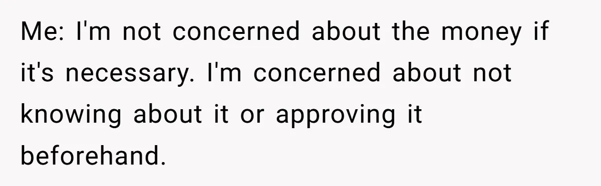 Dog Owner Upset After Vet Removes Puppy’s Teeth During Neutering Without Consent Me: I'm not concerned about the money if it's necessary. I'm concerned about not knowing about it or approving it beforehand.