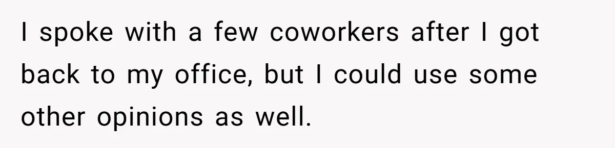 Dog Owner Upset After Vet Removes Puppy’s Teeth During Neutering Without Consent I spoke with a few coworkers after I got back to my office, but I could use some other opinions as well.