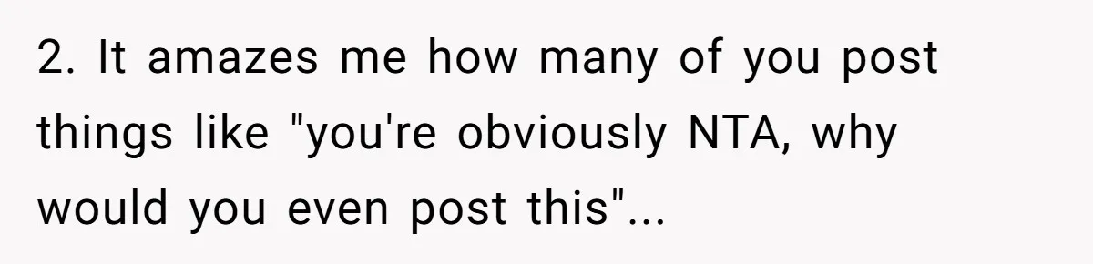 Dog Owner Upset After Vet Removes Puppy’s Teeth During Neutering Without Consent 2. It amazes me how many of you post things like "you're obviously NTA, why would you even post this"...