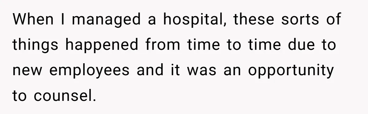 Dog Owner Upset After Vet Removes Puppy’s Teeth During Neutering Without Consent When I managed a hospital, these sorts of things happened from time to time due to new employees and it was an opportunity to counsel.