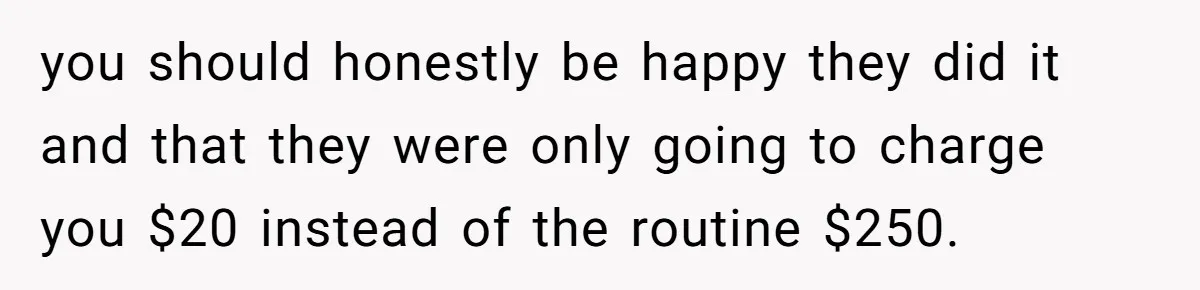 Dog Owner Upset After Vet Removes Puppy’s Teeth During Neutering Without Consent you should honestly be happy they did it and that they were only going to charge you $20 instead of the routine $250.