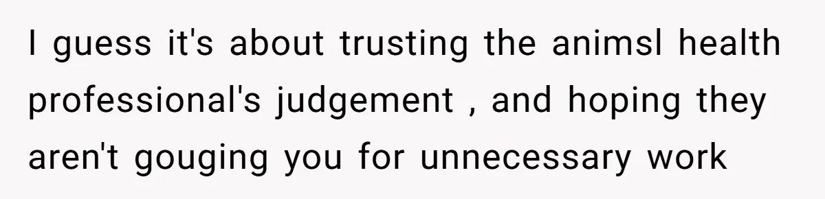 Dog Owner Upset After Vet Removes Puppy’s Teeth During Neutering Without Consent I guess it's about trusting the animsl health professional's judgement , and hoping they aren't gouging you for unnecessary work