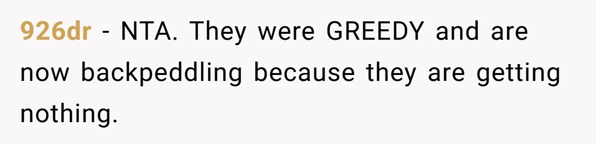 926dr − NTA. They were GREEDY and are now backpeddling because they are getting nothing.