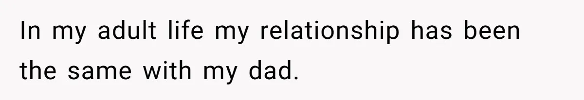Man Refuses To Let Estranged Father Move In And Brings Up Years Of Unpaid Child Support In my adult life my relationship has been the same with my dad.