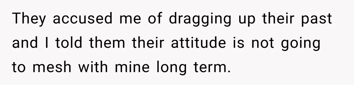 Man Refuses To Let Estranged Father Move In And Brings Up Years Of Unpaid Child Support They accused me of dragging up their past and I told them their attitude is not going to mesh with mine long term.