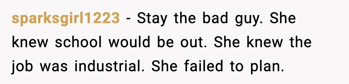 sparksgirl1223 - Stay the bad guy. She knew school would be out. She knew the job was industrial. She failed to plan.