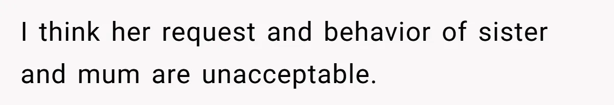 Man Can’t Believe His Family Calls Him Heartless For Choosing His Allergic Bride Over A Dog I think her request and behavior of sister and mum are unacceptable.