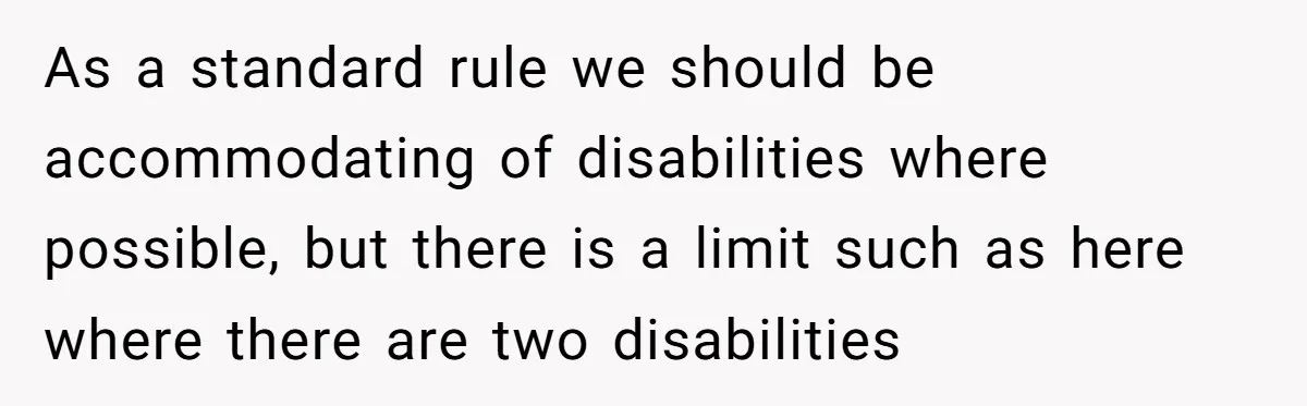 Man Can’t Believe His Family Calls Him Heartless For Choosing His Allergic Bride Over A Dog As a standard rule we should be accommodating of disabilities where possible, but there is a limit such as here where there are two disabilities