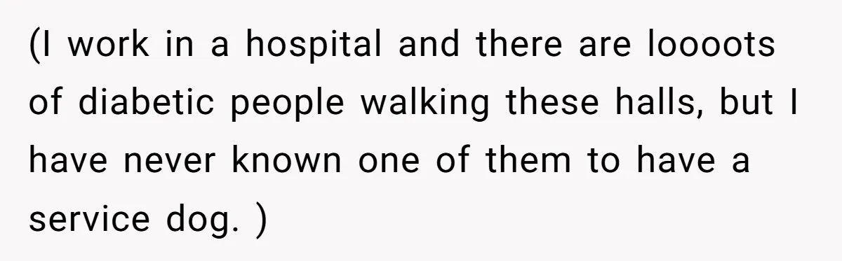 Man Can’t Believe His Family Calls Him Heartless For Choosing His Allergic Bride Over A Dog (I work in a hospital and there are loooots of diabetic people walking these halls, but I have never known one of them to have a service dog. )